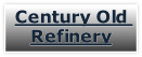 Century Old Refinery